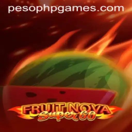 Explore the Exciting World of FruitNovaSuper60: An Engaging PHP Game